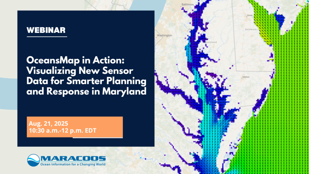 Webinar Recording Now Available: OceansMap in Action: Visualizing New Sensor Data for Smarter Planning and Response in Maryland